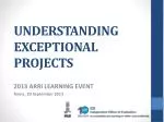 UNDERSTANDING EXCEPTIONAL PROJECTS - slide 1