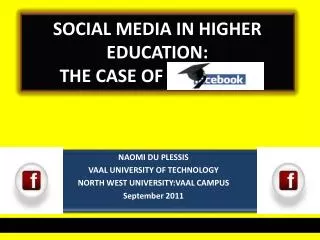 SOCIAL MEDIA IN HIGHER EDUCATION: THE CASE OF FACEBOOK