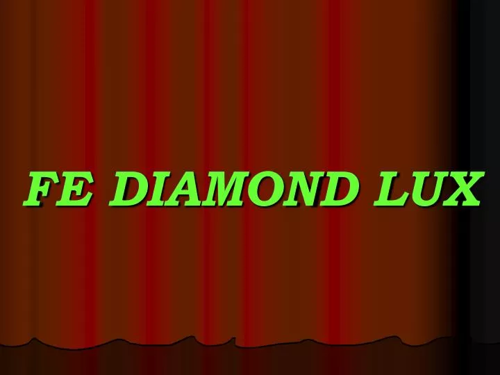 fe diamond lux
