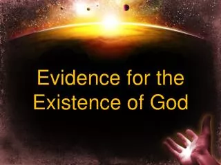 Evidence for the Existence of God