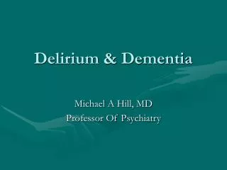 Delirium &amp; Dementia