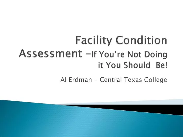 facility condition assessment if you re not doing it you should be