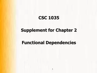 csc 1035 supplement for chapter 2 functional dependencies