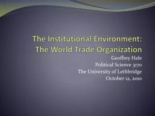 The Institutional Environment: The World Trade Organization