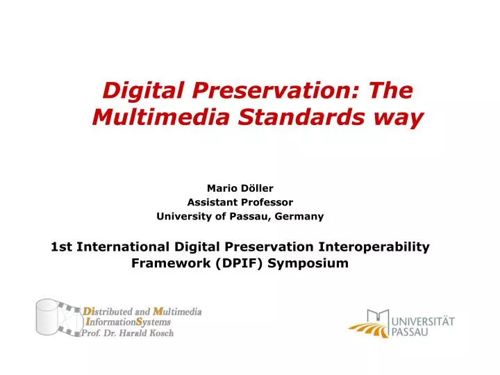 digital preservation the multimedia standards way