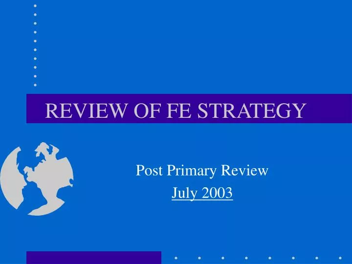 review of fe strategy