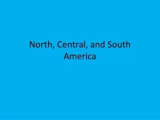 North, Central, and South America