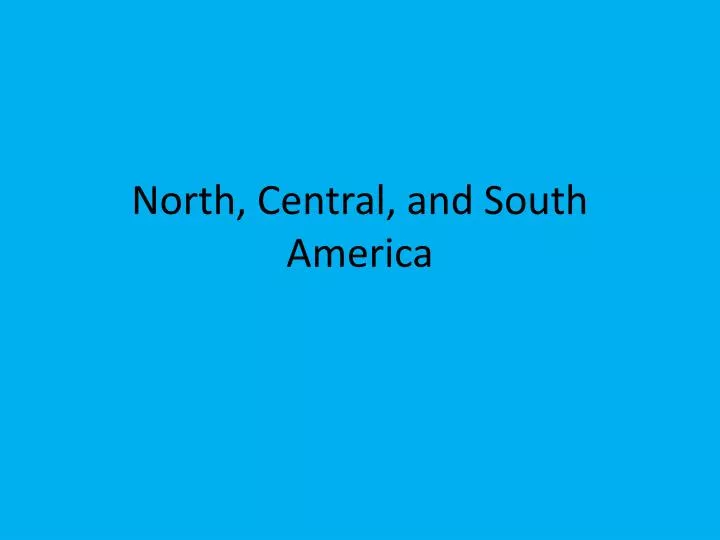 north central and south america