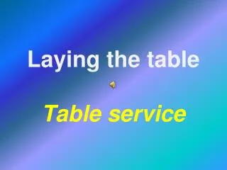 Laying the table Table service