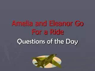 Amelia and Eleanor Go For a Ride