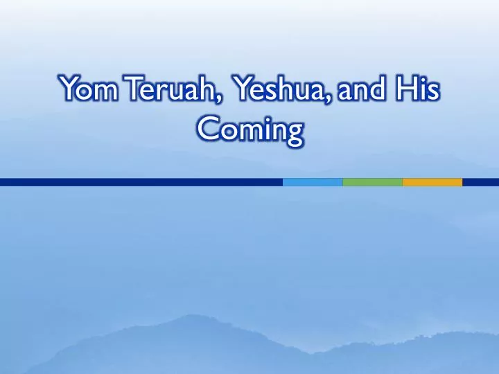 yom teruah yeshua and his coming
