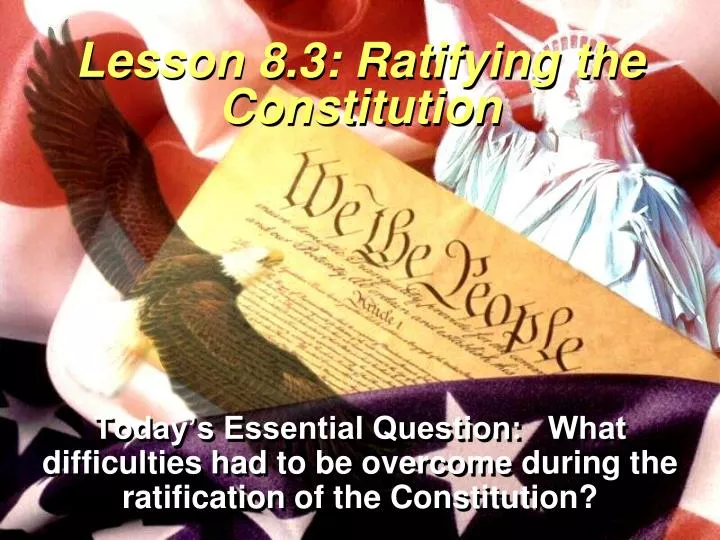 lesson 8 3 ratifying the constitution