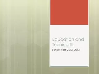 Education and Training III