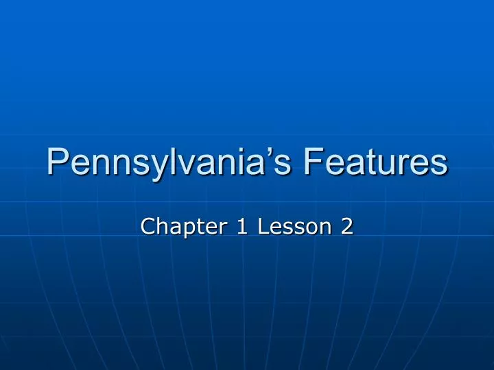 pennsylvania s features