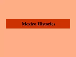 Mexico Histories