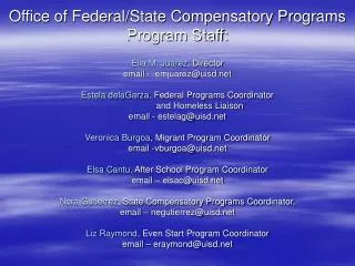 Office of Federal/State Compensatory Programs Program Staff:
