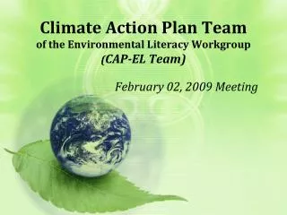 Climate Action Plan Team of the Environmental Literacy Workgroup ( CAP-EL Team)