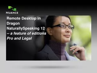 Remote Desktop in Dragon NaturallySpeaking 12 -- a feature of editions Pro and Legal