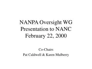 NANPA Oversight WG Presentation to NANC February 22, 2000