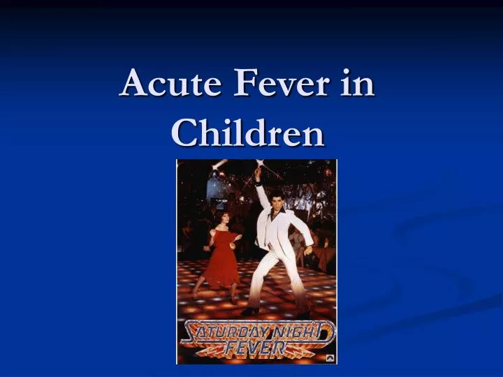 acute fever in children