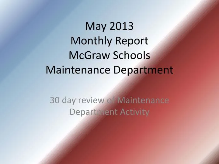 may 2013 monthly report mcgraw schools maintenance department