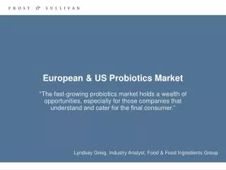 European &amp; US Probiotics Market