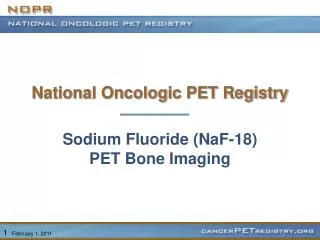 Sodium Fluoride (NaF-18) PET Bone Imaging