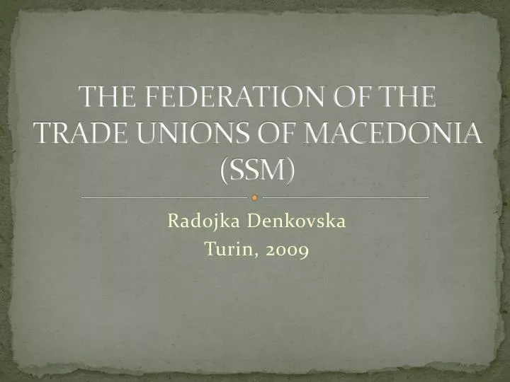 the federation of the trade unions of macedonia ssm