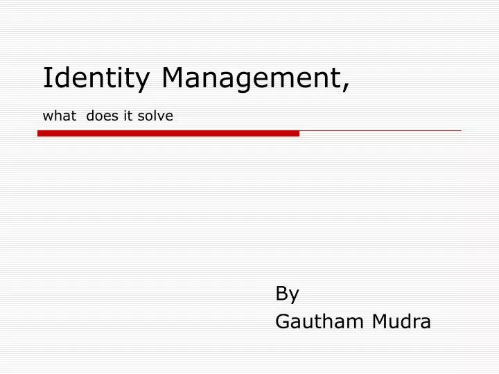 identity management what does it solve