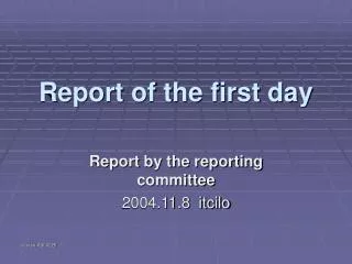 Report of the first day