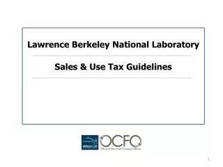 Lawrence Berkeley National Laboratory Sales &amp; Use Tax Guidelines