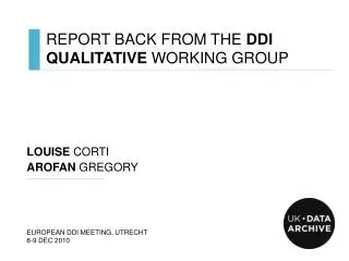 REPORT BACK FROM THE DDI QUALITATIVE WORKING GROUP