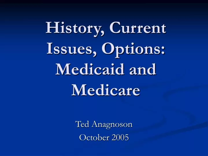 history current issues options medicaid and medicare