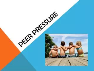 peer pressure