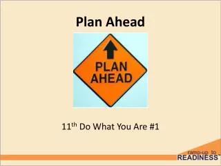 Plan Ahead