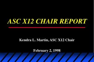 ASC X12 CHAIR REPORT