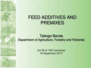 FEED ADDITIVES AND PREMIXES