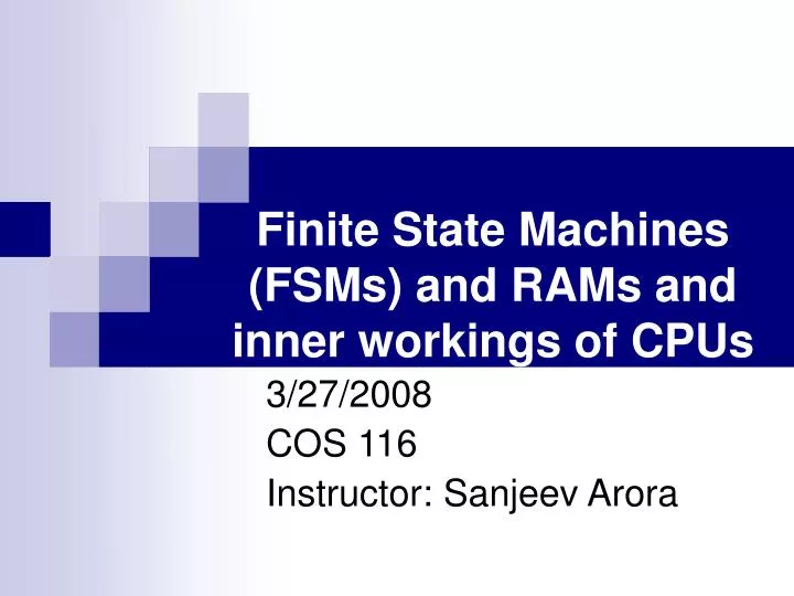 finite state machines fsms and rams and inner workings of cpus