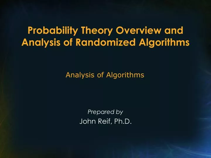 probability theory overview and analysis of randomized algorithms