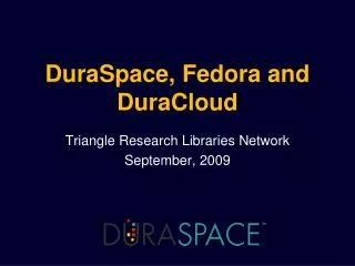 DuraSpace, Fedora and DuraCloud