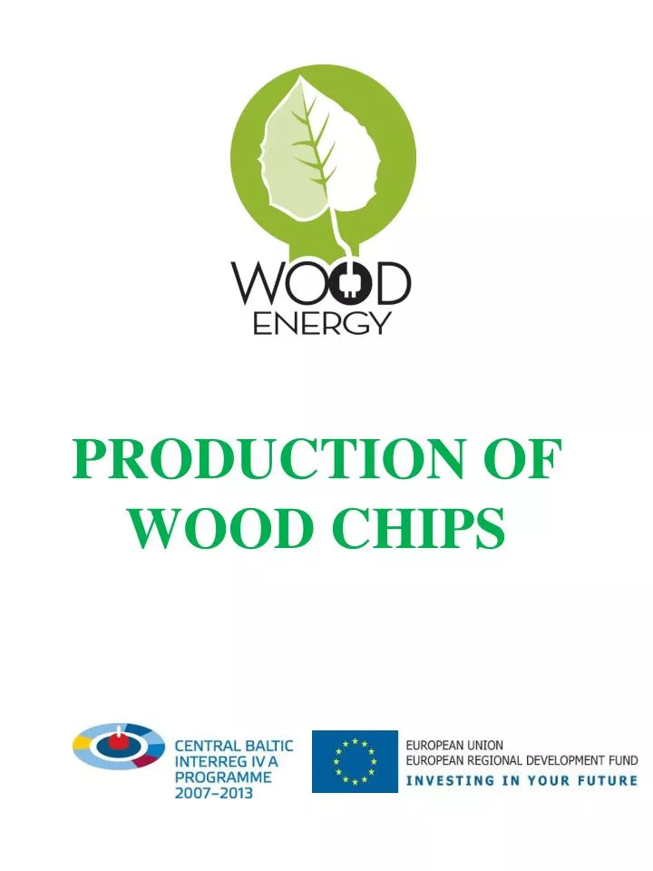 production of wood chips