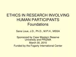 ETHICS IN RESEARCH INVOLVING HUMAN PARTICIPANTS Foundations
