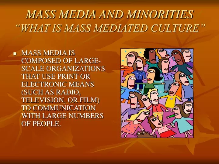 mass media and minorities what is mass mediated culture