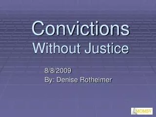 Convictions Without Justice