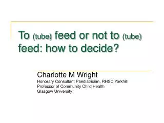 To (tube) feed or not to (tube) feed: how to decide?
