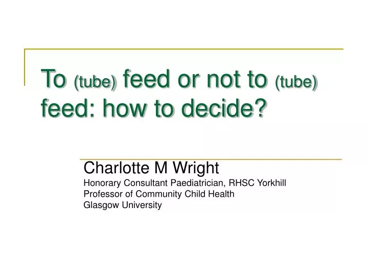 to tube feed or not to tube feed how to decide