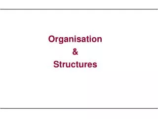 Organisation &amp; Structures