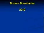 Broken Boundaries 2010 - slide 1