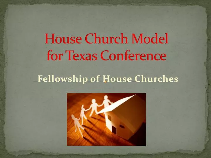 house church model for texas conference