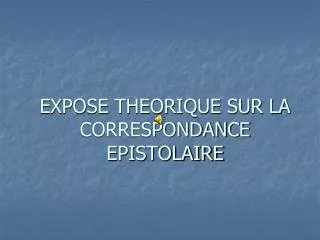expose theorique sur la correspondance epistolaire